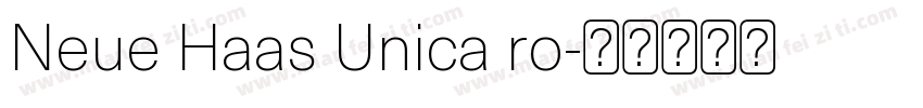 Neue Haas Unica ro字体转换